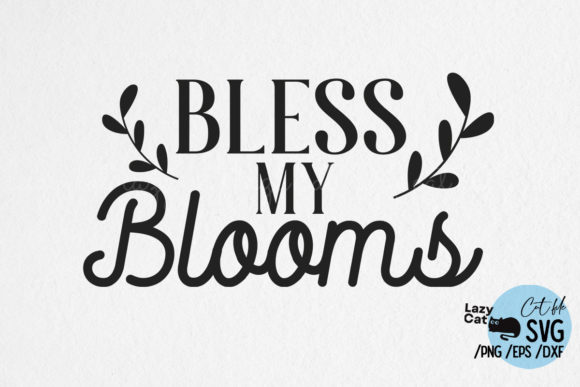 Bless My Blooms Spring Quote SVG: A Designer's Review
