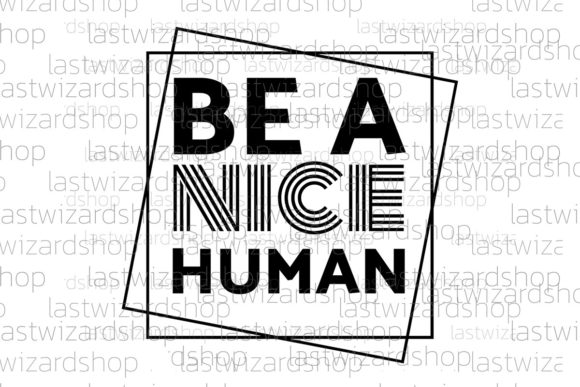 Review: Be a Nice Human SVG for Sassy Teacher Gear