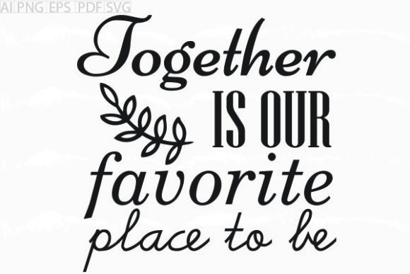 Reviewing Together is Our Favorite Place SVG for Embroidery